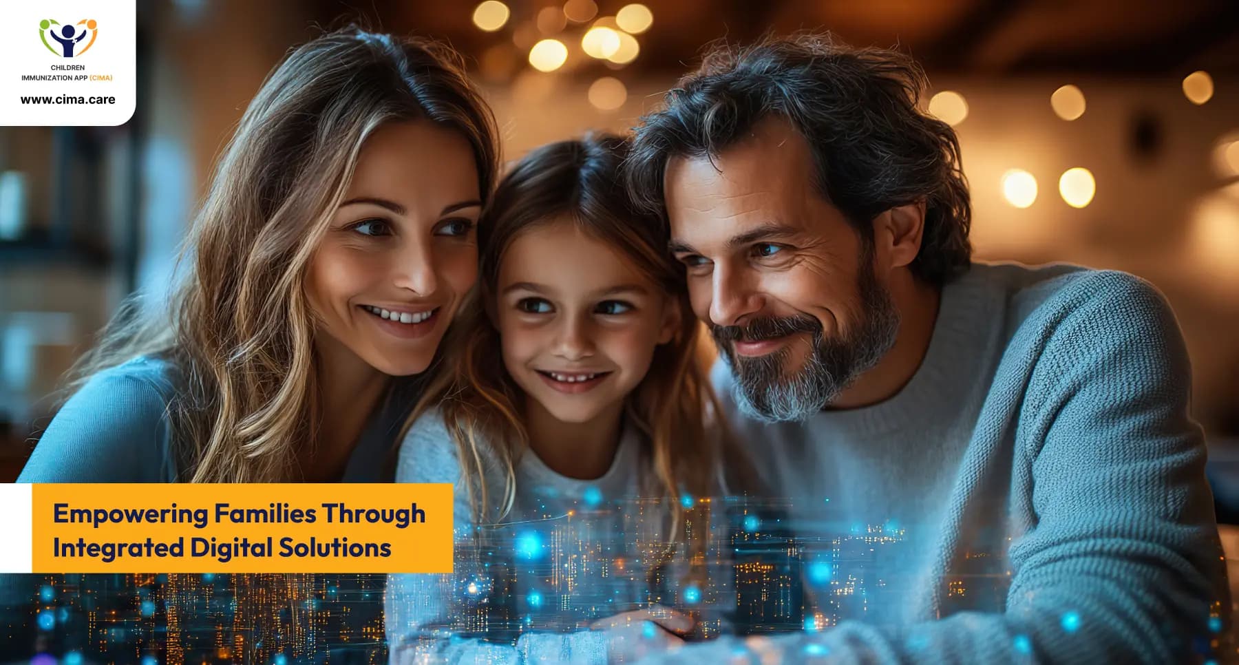 Happy family with child surrounded by digital connectivity representing CIMA's family support.